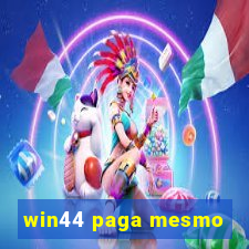 win44 paga mesmo